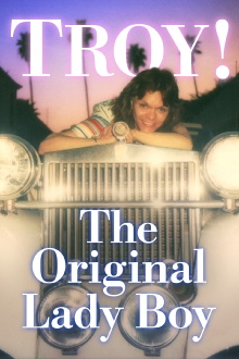 Troy! The Original Lady Boy Trailer