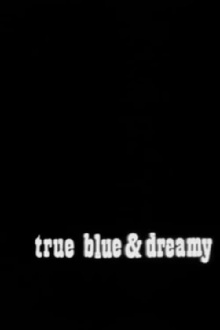 True Blue and Dreamy Trailer