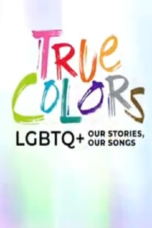 True Colors: LGBTQ+ Our Stories, Our Songs Trailer