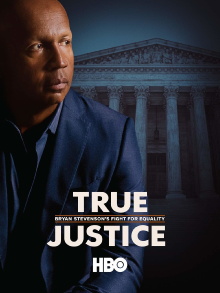 True Justice: Bryan Stevenson's Fight for Equality Trailer