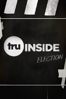TruInside: Election Trailer