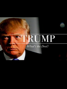 Trump: What's The Deal? Trailer