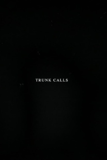 Trunk Calls Trailer