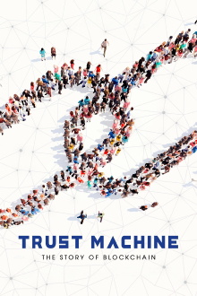 Trust Machine: The Story of Blockchain Trailer