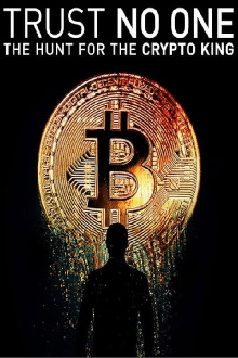 Trust No One: The Hunt for the Crypto King Trailer