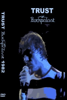 Trust Rockpalast 1982 Trailer