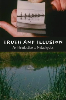 Truth and Illusion: An Introduction to Metaphysics Trailer