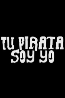 Tu pirata soy yo Trailer