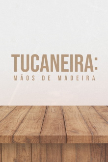 Tucaneira: Wooden Hands Trailer