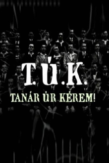 T.Ú.K. - Tanár úr kérem! Trailer