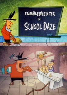 Tumbleweed Tex in School Daze Trailer
