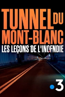 Tunnel du Mont-Blanc : Les leçons de l'incendie Trailer