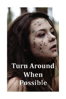 Turn Around When Possible Trailer