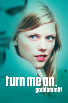 Turn Me On, Dammit! Trailer