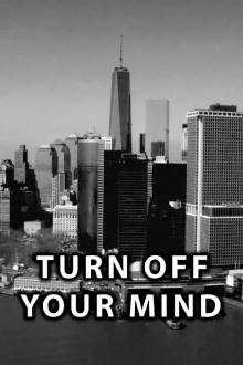 Turn Off Your Mind Trailer