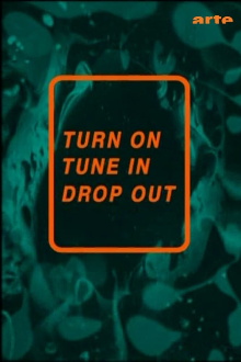 Turn On, Tune In, Drop Out Trailer
