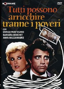 Tutti possono arricchire tranne i poveri Trailer