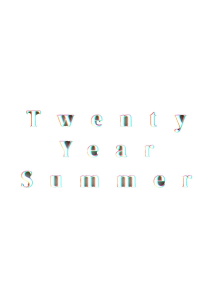 Twenty Year Summer Trailer
