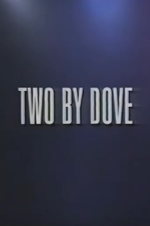Two by Dove Trailer