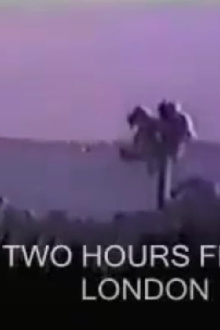 Two Hours from London Trailer