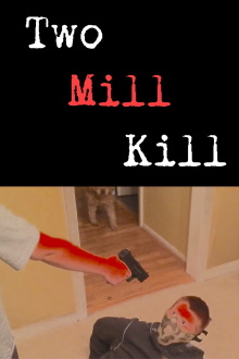 Two Mill Kill Trailer