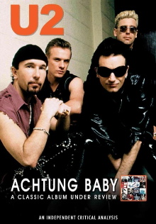 U2: Achtung Baby: A Classic Album Under Review Trailer