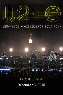 U2: iNNOCENCE + eXPERIENCE Live in Paris - 06/12/2015 Trailer
