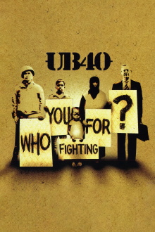 UB40: Who You Fighting For? Trailer