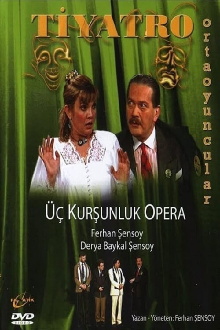 Üç Kurşunluk Opera Trailer