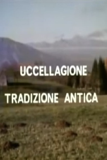 Uccellagione tradizione antica Trailer