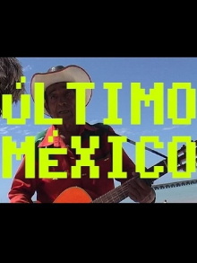 Último México Trailer