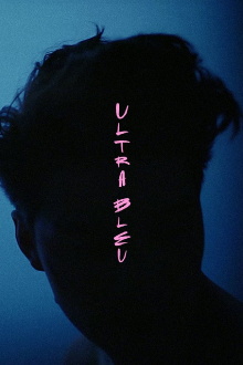 Ultra Bleu Trailer