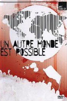 Un Autre Monde Est Possible Trailer