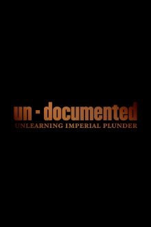 Un-Documented: Unlearning Imperial Plunder Trailer