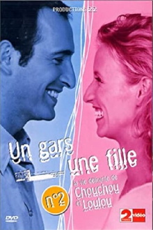 Un gars une fille - Vol.2 - La vie délirante de Chouchou et Loulou Trailer