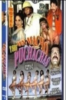 Un Macho y Sus Puchachas Trailer