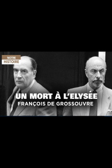 Un mort à L'Elysée: François de Grossouvre Trailer