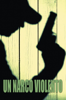 Un narco violento Trailer