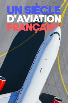 Un siècle d'aviation française Trailer