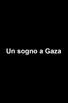 Un sogno a Gaza Trailer