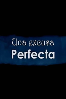 Una excusa perfecta Trailer