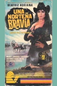 Una norteña bravía Trailer