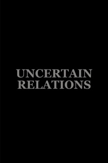 Uncertain Relations Trailer
