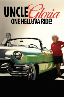 Uncle Gloria: One Helluva Ride! Trailer