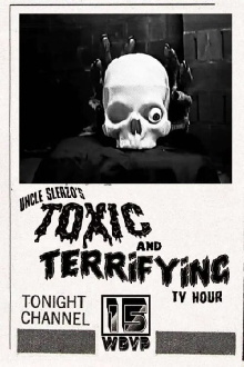 Uncle Sleazo's Toxic and Terrifying T.V. Hour Trailer