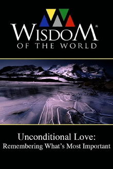 Unconditional Love: Remembering What's Most Important Trailer