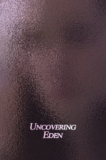 Uncovering Eden Trailer