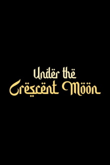 Under the Crescent Moon Trailer