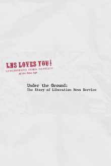 Under the Ground: The Story of Liberation News Service Trailer