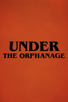 Under The Orphanage Trailer